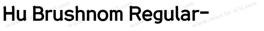 Hu Brushnom Regular字体转换